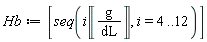 Hb := [seq(i*Unit('g'/'dL'), i = 4 .. 12)]
