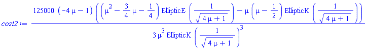 (125000/3)*(-4*mu-1)*((mu^2-(3/4)*mu-1/4)*EllipticE(1/(4*mu+1)^(1/2))-mu*(mu-1/2)*EllipticK(1/(4*mu+1)^(1/2)))/(mu^3*EllipticK(1/(4*mu+1)^(1/2))^3)