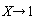 proc (X) options operator, arrow; 1 end proc