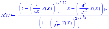 ((1+(diff(Y(X), X))^2)^(3/2)*X-(diff(diff(Y(X), X), X))*mu)/(1+(diff(Y(X), X))^2)^(3/2)
