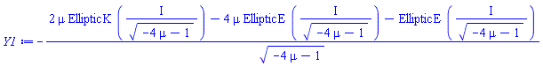 -(2*mu*EllipticK(I/(-4*mu-1)^(1/2))-4*mu*EllipticE(I/(-4*mu-1)^(1/2))-EllipticE(I/(-4*mu-1)^(1/2)))/(-4*mu-1)^(1/2)