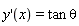 diff(y(x), x) = tan*theta