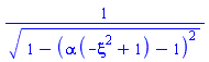 1/(1-(alpha*(-xi^2+1)-1)^2)^(1/2)