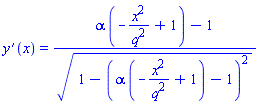 diff(y(x), x) = (alpha*(-x^2/q^2+1)-1)/(1-(alpha*(-x^2/q^2+1)-1)^2)^(1/2)
