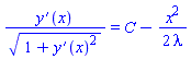 (diff(y(x), x))/(1+(diff(y(x), x))^2)^(1/2) = C-(1/2)*x^2/lambda