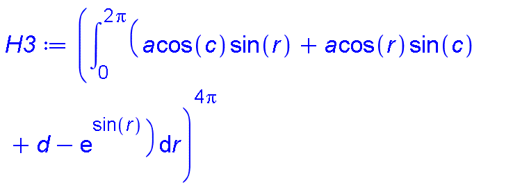 (int(a*cos(c)*sin(r)+a*cos(r)*sin(c)+d-exp(sin(r)), r = 0 .. 2*Pi))^(4*Pi)