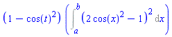 (1-cos(t)^2)*(Int((2*cos(x)^2-1)^2, x = a .. b))