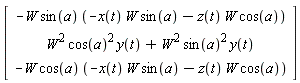 Vector(3, {(1) = -W*sin(a)*(-x(t)*W*sin(a)-z(t)*W*cos(a)), (2) = W^2*cos(a)^2*y(t)+W^2*sin(a)^2*y(t), (3) = -W*cos(a)*(-x(t)*W*sin(a)-z(t)*W*cos(a))})