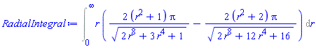 Int(r*(2*(r^2+1)*Pi/(2*r^8+3*r^4+1)^(1/2)-2*(r^2+2)*Pi/(2*r^8+12*r^4+16)^(1/2)), r = 0 .. infinity)