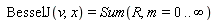 BesselJ(v, x) = Sum(R, m = 0 .. infinity)