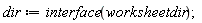 dir := interface(worksheetdir)