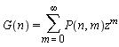 G(n) = sum(P(n, m)*z^m, m = 0 .. infinity)