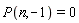 P(n, -1) = 0