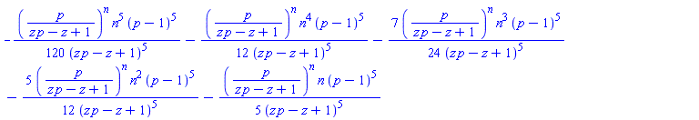 -(1/120)*(p/(p*z-z+1))^n*n^5*(p-1)^5/(p*z-z+1)^5-(1/12)*(p/(p*z-z+1))^n*n^4*(p-1)^5/(p*z-z+1)^5-(7/24)*(p/(p*z-z+1))^n*n^3*(p-1)^5/(p*z-z+1)^5-(5/12)*(p/(p*z-z+1))^n*n^2*(p-1)^5/(p*z-z+1)^5-(1/5)*(p/(p*z-z+1))^n*n*(p-1)^5/(p*z-z+1)^5