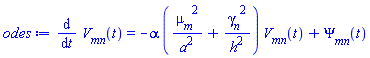 diff(V__mn(t), t) = -alpha*(mu__m^2/a^2+gamma__n^2/h^2)*V__mn(t)+Psi__mn(t)