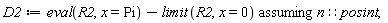 D2 := `assuming`([eval(R2, x = Pi)-(limit(R2, x = 0))], [n::posint])