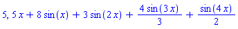 5, 5*x+8*sin(x)+3*sin(2*x)+(4/3)*sin(3*x)+(1/2)*sin(4*x)