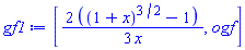 [(2/3)*((1+x)^(3/2)-1)/x, ogf]