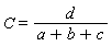 C = d/(a+b+c)